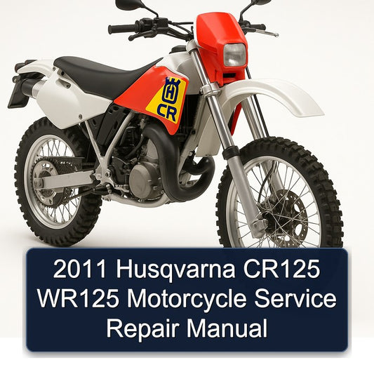 2011 Husqvarna CR Models CR125 WR125 Motorcycle Service Repair Workshop Manual