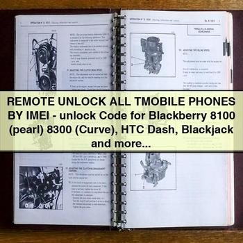 REMOTE UNLOCK All TMOBILE PHONES BY IMEI-unlock Code for Blackberry 8100 (pearl) 8300 (Curve) HTC Dash Blackjack and more
