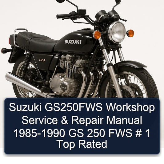 1985-1990 Suzuki GS Series GS250FWS - 250 FWS Top Rated Service Repair Workshop Manual