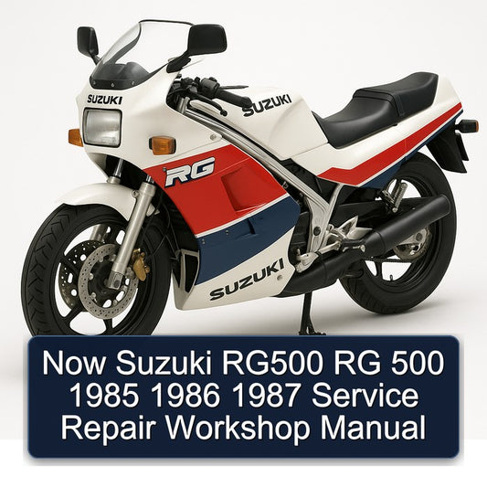1985-1987 Suzuki RG Series Now RG500 500 Service Repair Workshop Manual