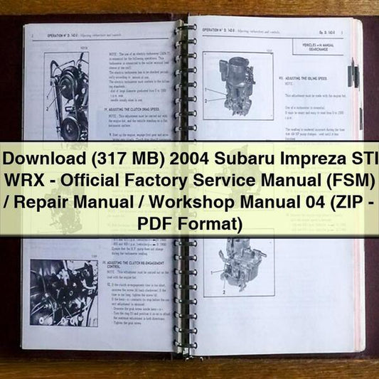 2004 Subaru Impreza STI WRX-Official Factory Service Manual (FSM)/Repair Manual/Workshop Manual 04 (ZIP- Format)