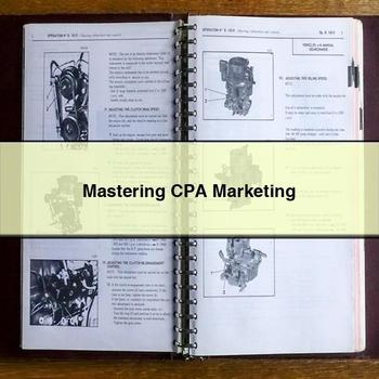 Mastering CPA Marketing