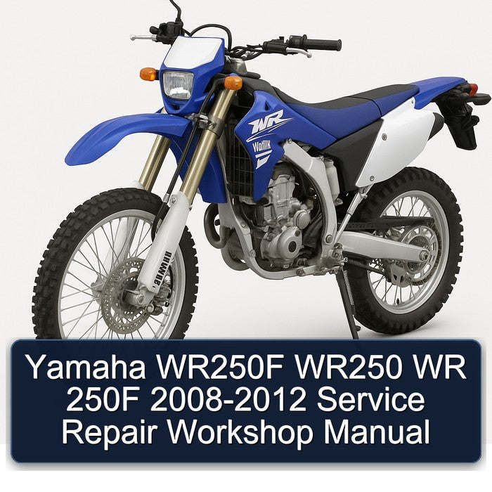 2008-2012 Yamaha WR Models WR250F WR250 250F Service Repair Workshop Manual