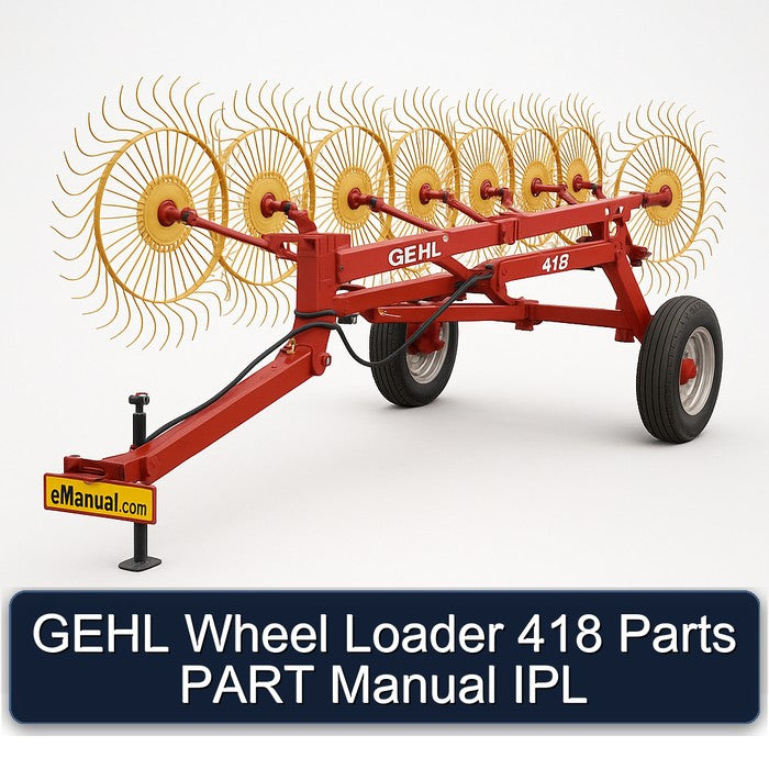 Gehl Wheel Loader 418 Parts Part IPL Catalog PDF