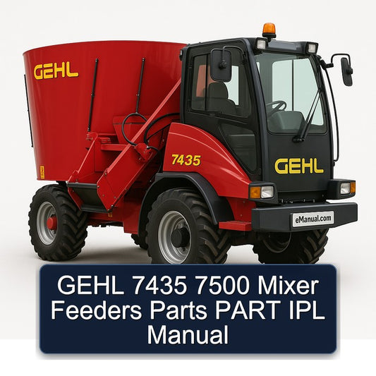 Gehl 7435 7500 Mixer Feeders Parts Part IPL Service Repair Workshop Manual