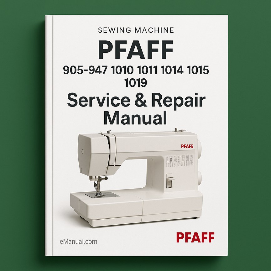 PFAFF 905-947 1010 1011 1014 1015 1019 Service Repair Manual