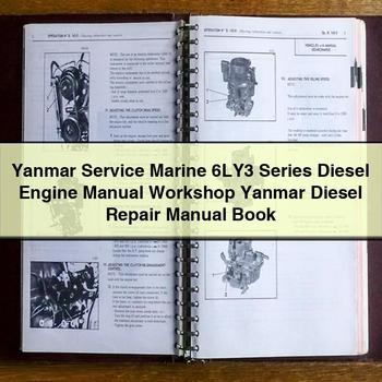 Isuzu Marine Yanmar 6ly3 Series Diesel Engine Book Service Repair Workshop Manual PDF