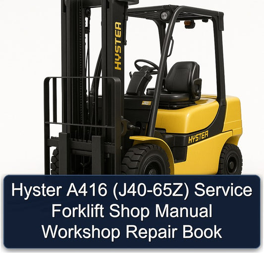 Hyster A416 (J40-65Z) Forklift Shop Book Service Repair Workshop Manual