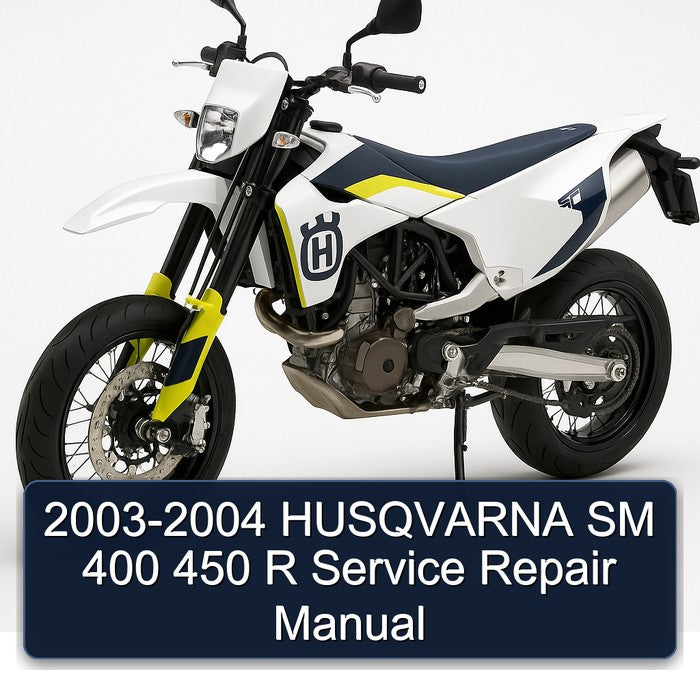 2003-2004 Husqvarna SM Models 400 450 R Service Repair Workshop Manual PDF