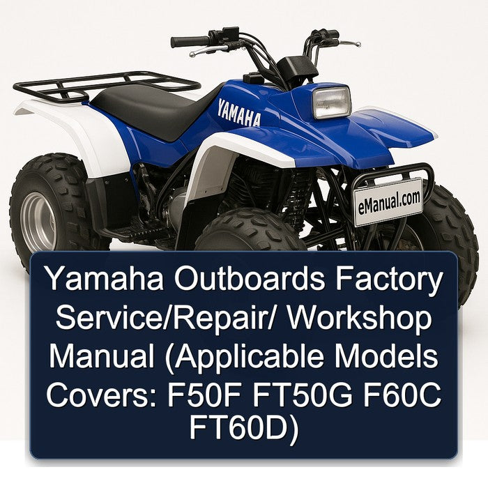 Yamaha Outboards / (applicable Models Covers: F50F FT50G F60C Ft60d) Service Repair Workshop Manual PDF