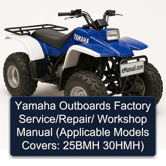 Yamaha Outboards / (applicable Models Covers: 25BMH 30hmh) Service Repair Workshop Manual