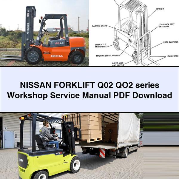 Nissan Forklift Q02 QO2 Series Service Repair Workshop Manual PDF