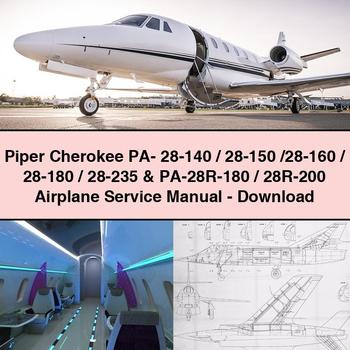 Piper Cherokee PA- 28-140/28-150 /28-160/28-180/28-235 & PA-28R-180/28R-200 Airplane Service Repair Manual