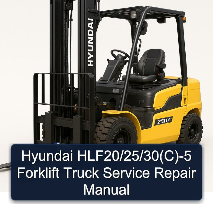Hyundai Hlf20/25/30(c)-5 Forklift Truck 30(C Service Repair Workshop Manual PDF