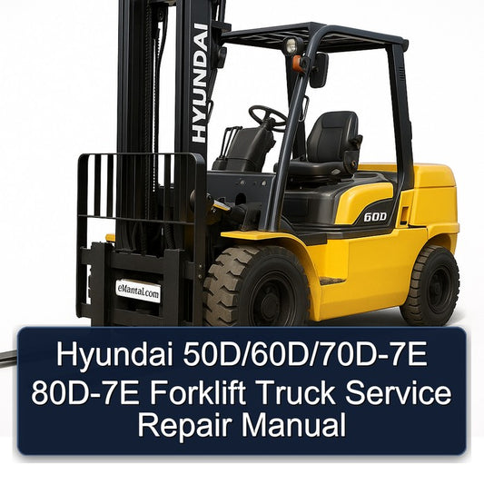 Hyundai 50d/60d/70d-7e 80D-7E Forklift Truck Service Repair Workshop Manual