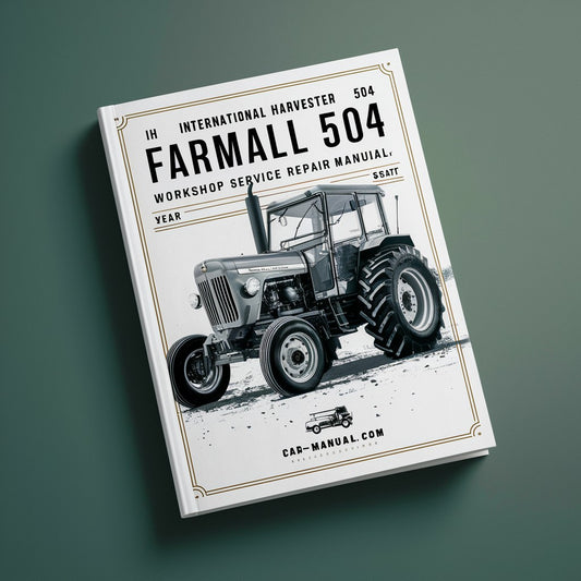 IH International Harvester Farmall 504 Tractor Workshop Service Repair Manual
