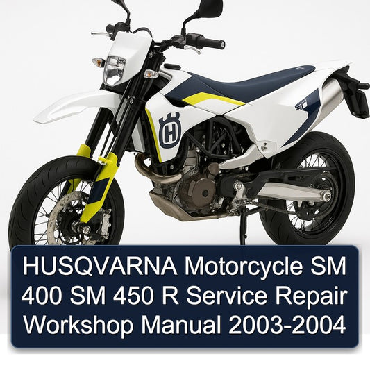 2003-2004 Husqvarna SM Models Motorcycle 400 450 R Service Repair Workshop Manual