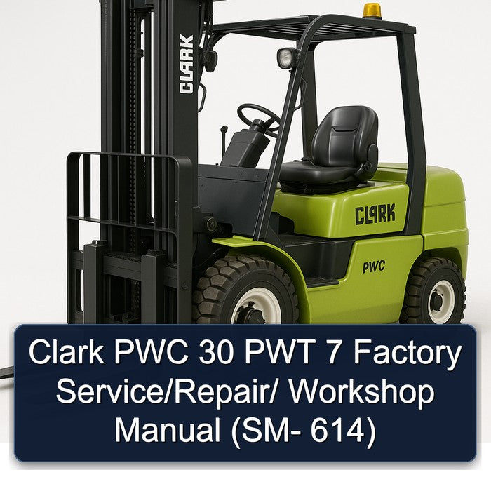 Clark PWC 30 PWT 7 / (sm- 614) Service Repair Workshop Manual PDF