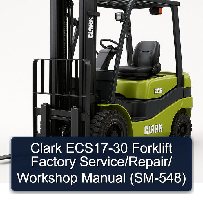 Clark ECS17-30 Forklift / (SM-548) Service Repair Workshop Manual PDF