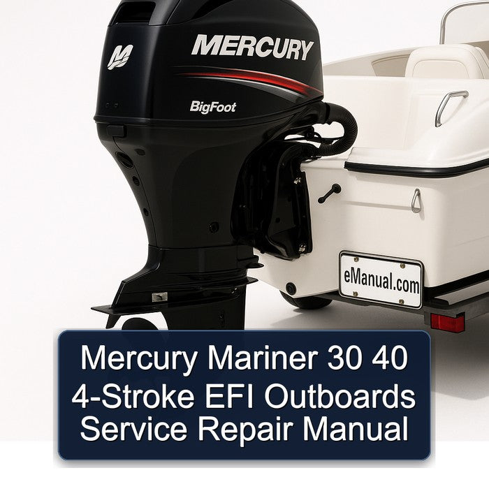 Mercury Mariner 30 40 4-stroke EFI Outboards Service Repair Workshop Manual PDF