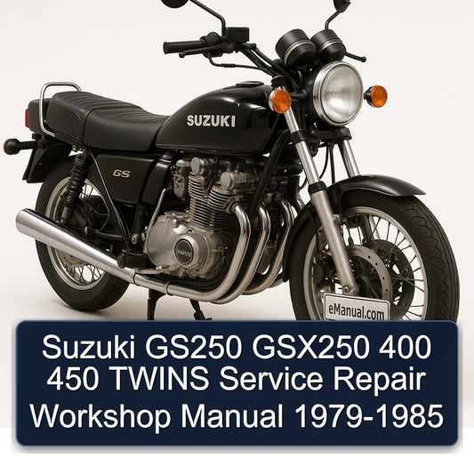 1979-1985 Suzuki GS Series GS250 GSX250 400 450 Twins Service Repair Workshop Manual