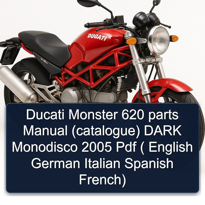 2005 Ducati 620 Monster Parts (CATALOGUE) Dark Monodisco ( English German Italian Spanish French) Catalog