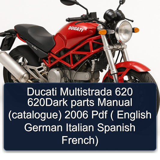 2006 Ducati 620 Multistrada 620DARK Parts (CATALOGUE) ( English German Italian Spanish French) Catalog