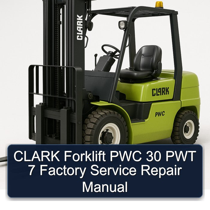 Clark Forklift PWC 30 PWT 7 Service Repair Workshop Manual PDF