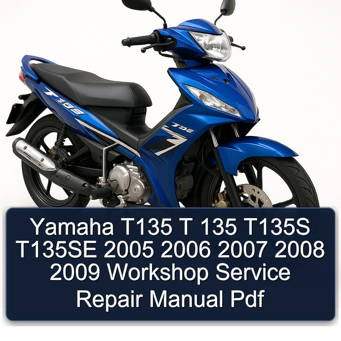 2005-2009 Yamaha T135 T 135 T135S T135SE Service Repair Workshop Manual