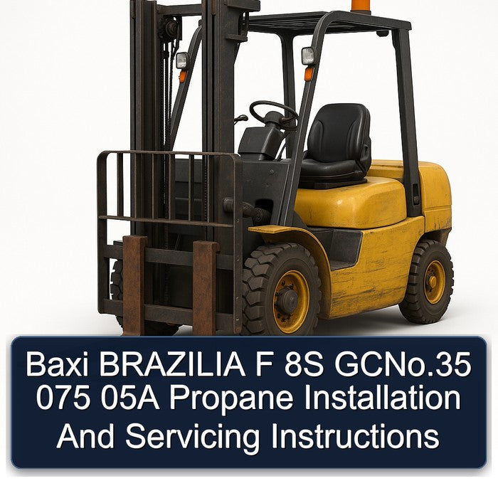 Baxi Brazilia F 8S Gcno.35 075 05A Propane Installation Servicing Service Repair Workshop Manual PDF