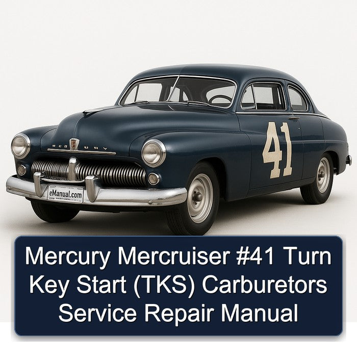 Mercury Mercruiser 41 Turn Key Start (TKS) Carburetors TKS Service Repair Workshop Manual PDF
