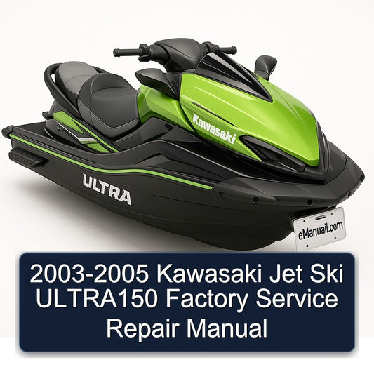 2003-2005 Kawasaki Jet Ski Ultra150 Service Repair Workshop Manual