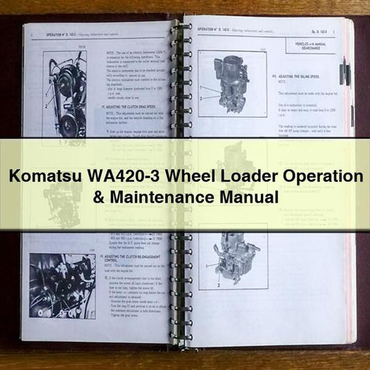 Komatsu WA420-3 Wheel Loader Operation Maintenance Service Repair Workshop Manual