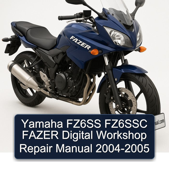 2004-2005 Yamaha Fazer FZ6SS FZ6SSC Digital Service Repair Workshop Manual