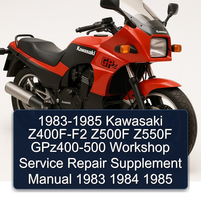 1983-1985 Kawasaki GPZ Series Z400F-F2 Z500F Z550F Gpz400-500 Supplement Service Repair Workshop Manual