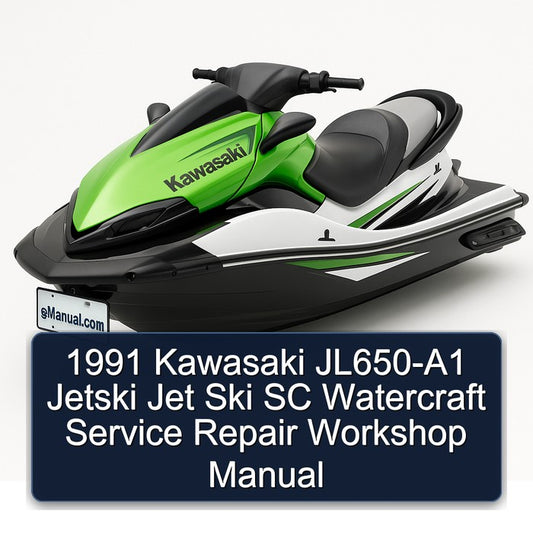 1991 Kawasaki Jl650-a1 Jetski Jet Ski Sc Watercraft Service Repair Workshop Manual