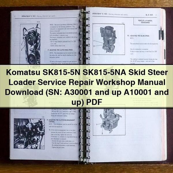 Komatsu SK815-5N SK815-5NA Skid Steer Loader (sn: A30001 Up A10001 Up) SN: Service Repair Workshop Manual PDF