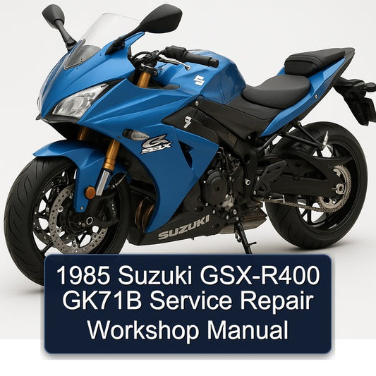 1985 Suzuki GSX Series GSX-R400 GK71B Service Repair Workshop Manual