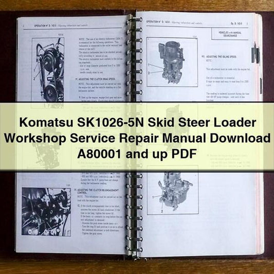 Komatsu Sk1026-5n Skid Steer Loader A80001 Up Service Repair Workshop Manual