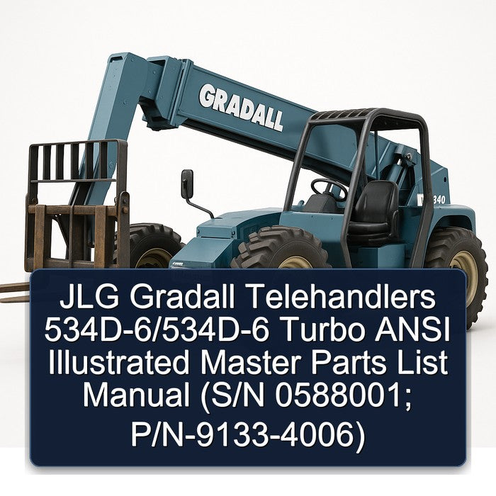 JLG Gradall Telehandlers 534d-6/534d-6 Turbo Ansi Illustrated Master (s/n 0588001; P/n-9133-4006) Parts Catalog