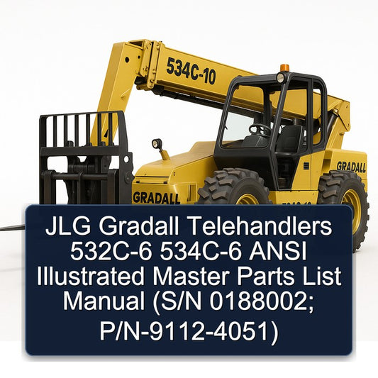 JLG Gradall Telehandlers 532C-6 534C-6 Ansi Illustrated Master (s/n 0188002; P/n-9112-4051) Parts Catalog