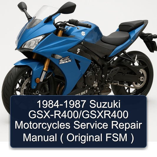 1984-1987 Suzuki GSX Series Gsx-r400/gsxr400 Motorcycles ( Original Fsm ) Service Repair Workshop Manual