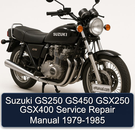 1979-1985 Suzuki GS Series GS250 GS450 GSX250 GSX400 Service Repair Workshop Manual