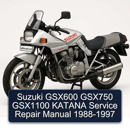 1988-1997 Suzuki Katana Models GSX600 GSX750 GSX1100 Service Repair Workshop Manual
