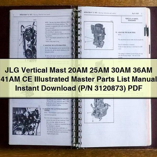 JLG Vertical Mast 20AM 25AM 30AM 36AM 41AM CE Illustrated Master (p/n 3120873) Parts Catalog