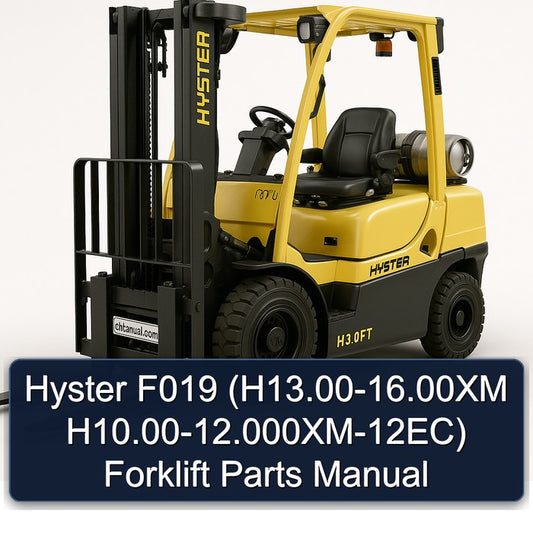 2000-2016 Hyster F019 (h13. .00xm H10. .000xm-12ec) Forklift H13.00 16.00XM H10.00 12.000XM 12EC Parts Catalog