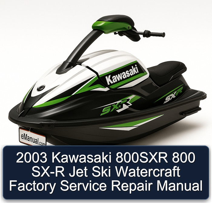 2003 Kawasaki 800SXR 800 SX-R Jet Ski Watercraft Service Repair Workshop Manual