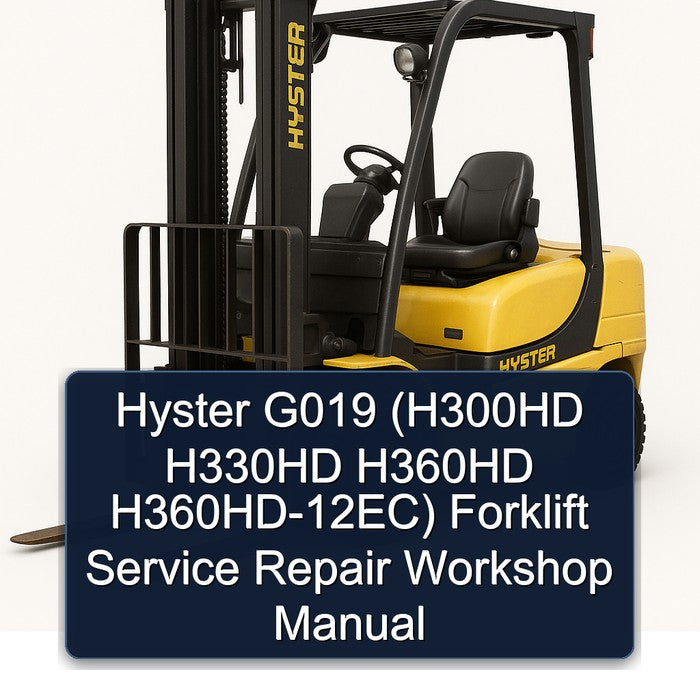 Hyster G019 (h300hd H330HD H360HD H360hd-12ec) Forklift H300HD 12EC Service Repair Workshop Manual