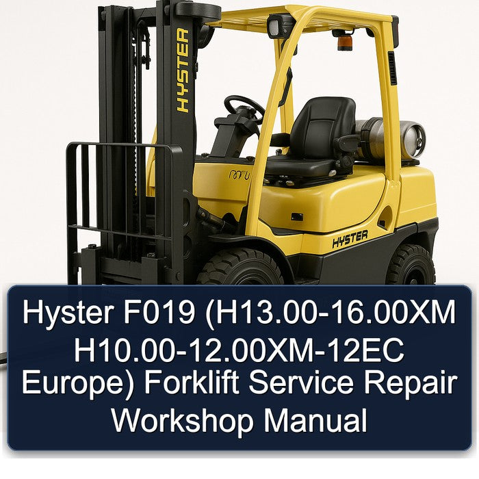 2000-2016 Hyster F019 (h13. .00xm H10. .00xm-12ec Europe) Forklift H13.00 16.00XM H10.00 12.00XM Europe Service Repair Workshop Manual