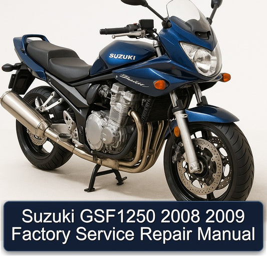 2008-2009 Suzuki GSF Bandit Series GSF1250 Service Repair Workshop Manual